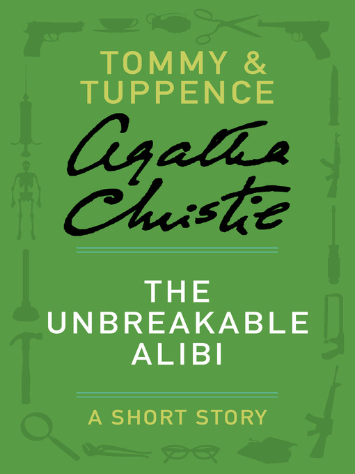 Title details for The Unbreakable Alibi by Agatha Christie - Wait list